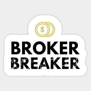 The Broker Breaker Artwork 2 (light) Sticker